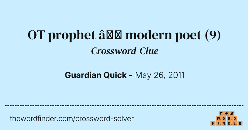OT prophet — modern poet crossword clue image