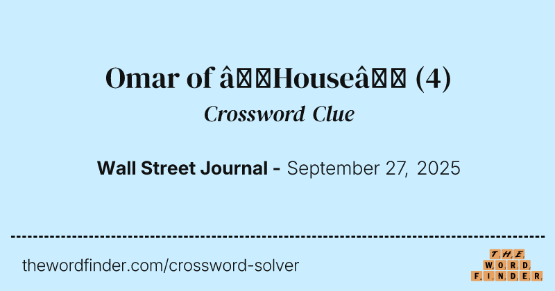 Omar of “House” crossword clue image