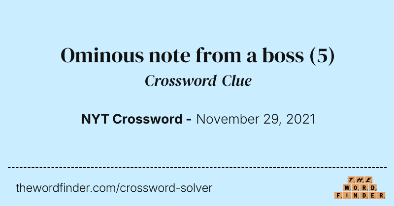 Ominous note from a boss crossword clue image