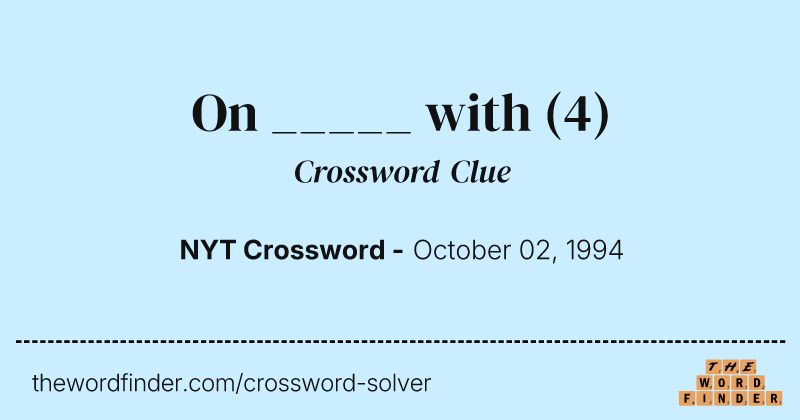 On _____ with crossword clue image