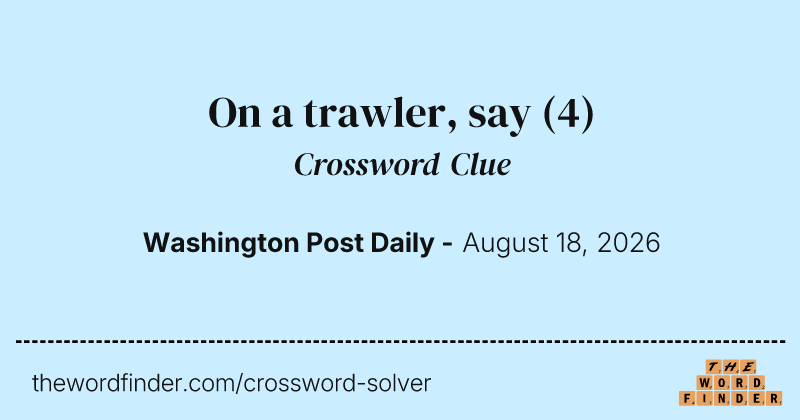 On a trawler, say crossword clue image