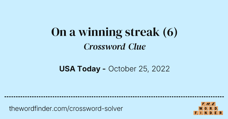 On a winning streak crossword clue image