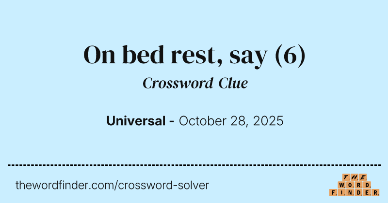 On bed rest, say crossword clue image