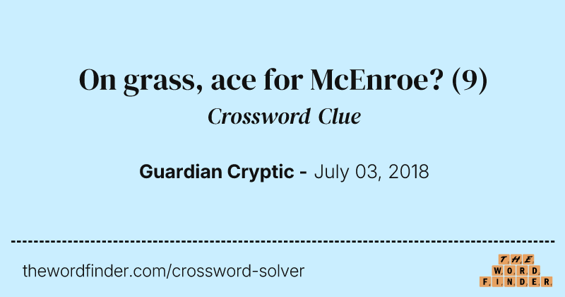 On grass, ace for McEnroe? crossword clue image