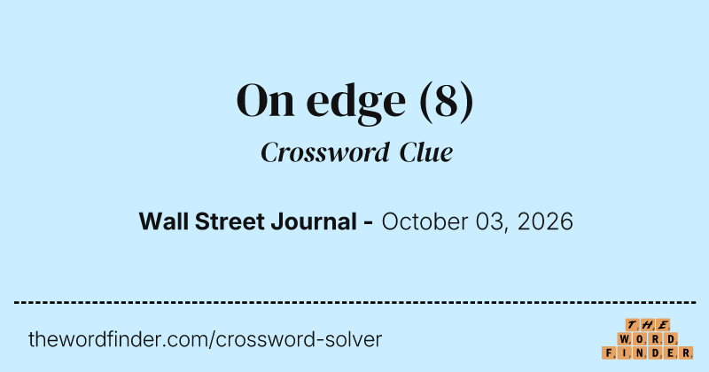 On edge crossword clue image
