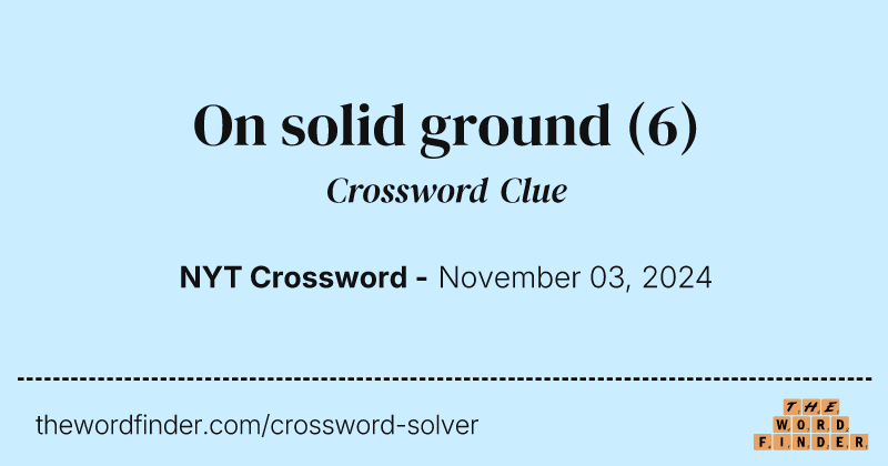 On solid ground crossword clue image