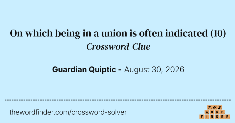 On which being in a union is often indicated crossword clue image