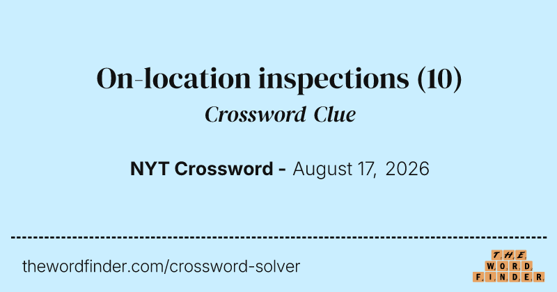 On-location inspections crossword clue image