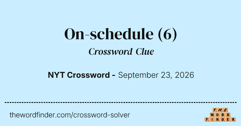 On-schedule crossword clue image