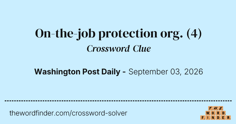 On-the-job protection org. crossword clue image