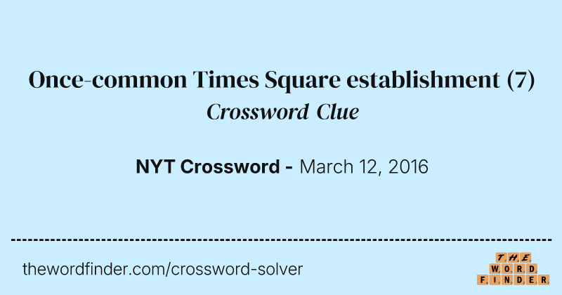 Once-common Times Square establishment crossword clue image
