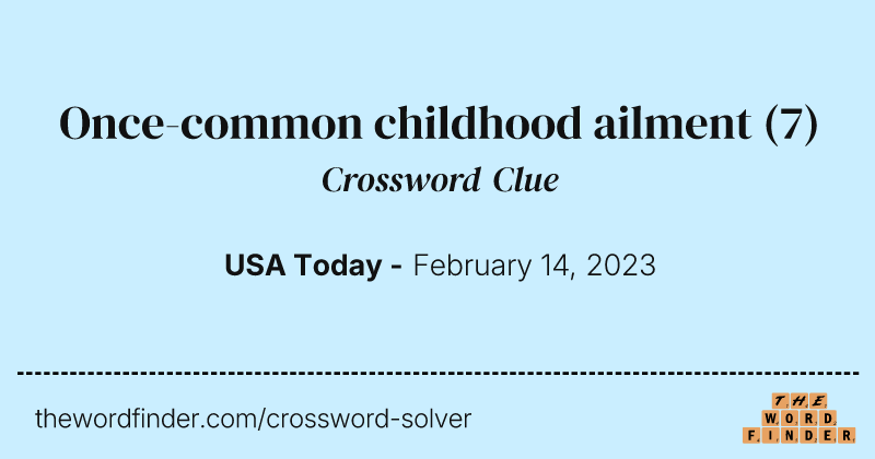 Once-common childhood ailment crossword clue image