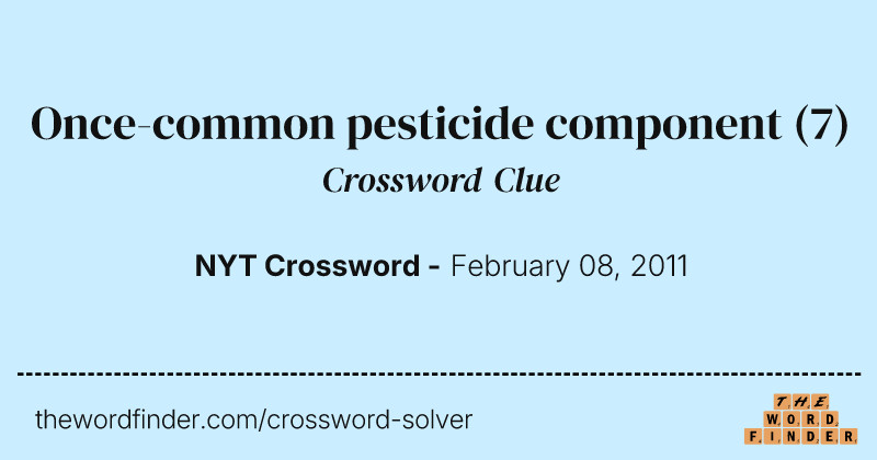 Once-common pesticide component crossword clue image