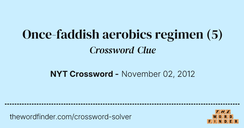 Once-faddish aerobics regimen crossword clue image