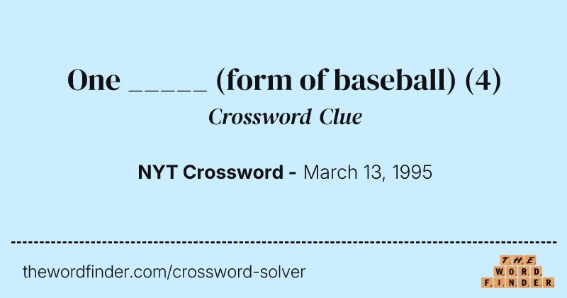 One _____ (form of baseball) crossword clue image