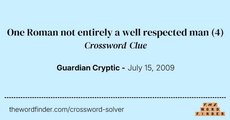 One Roman not entirely a well respected man crossword clue image