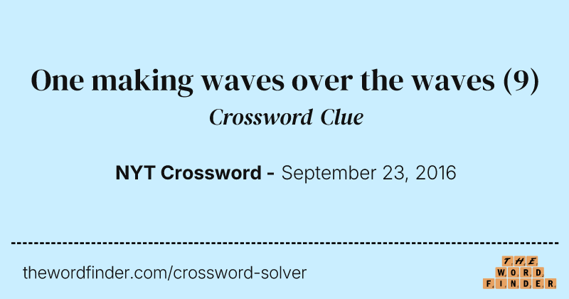 One making waves over the waves crossword clue image