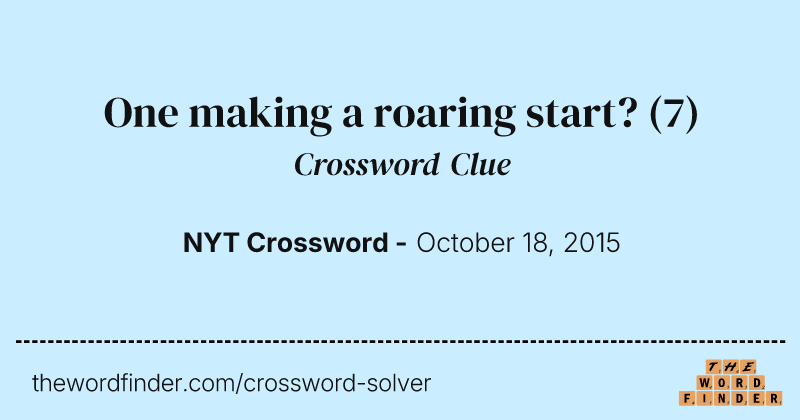 One making a roaring start? crossword clue image