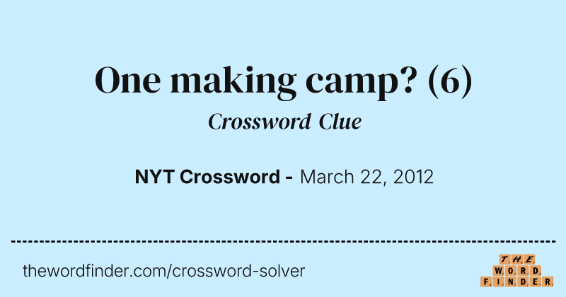 One making camp? crossword clue image