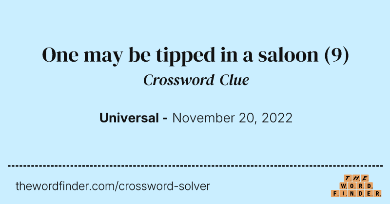 One may be tipped in a saloon crossword clue image