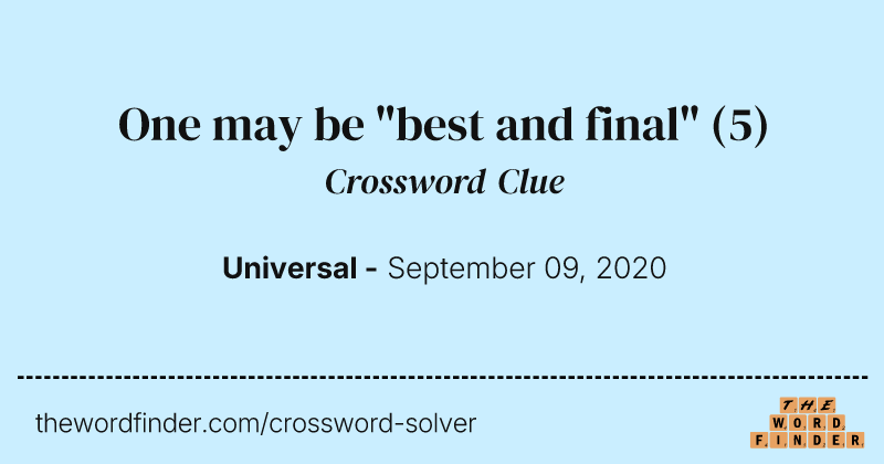 One may be "best and final" crossword clue image
