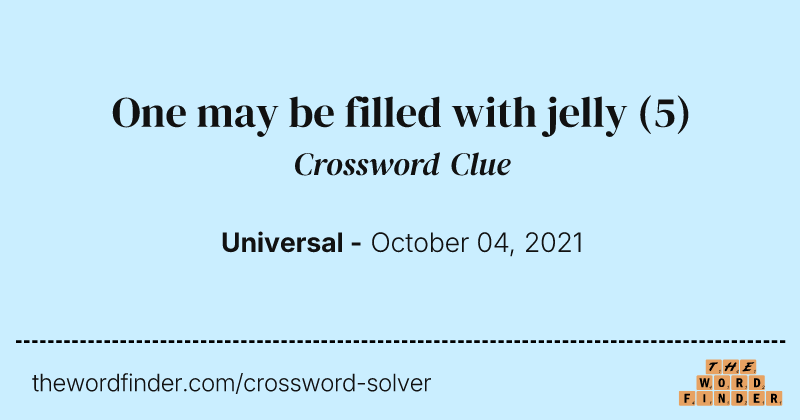 One may be filled with jelly crossword clue image