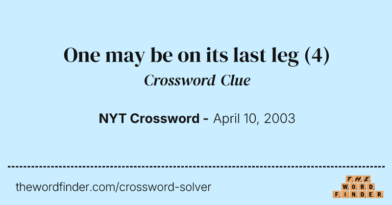 One may be on its last leg crossword clue image