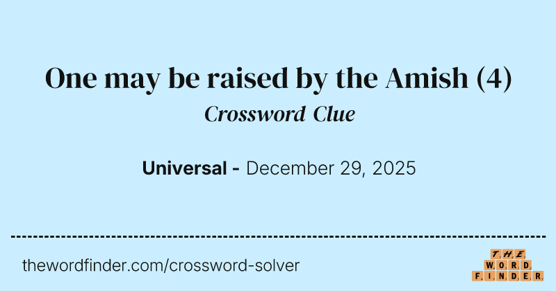 One may be raised by the Amish crossword clue image