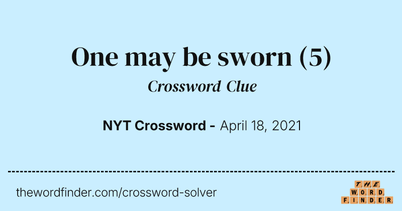 One may be sworn crossword clue image