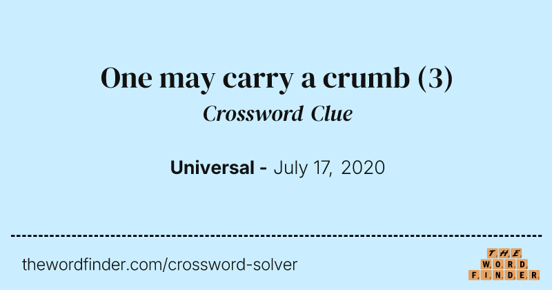 One may carry a crumb crossword clue image