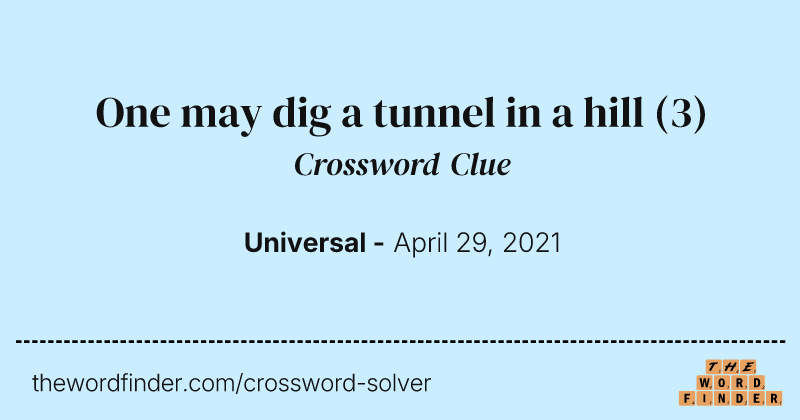 One may dig a tunnel in a hill crossword clue image
