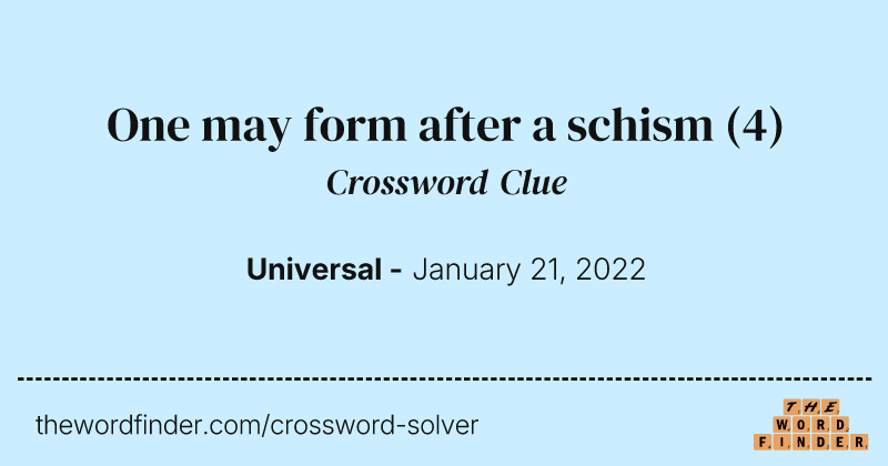 One may form after a schism crossword clue image