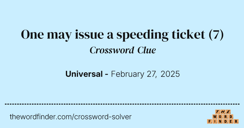 One may issue a speeding ticket crossword clue image