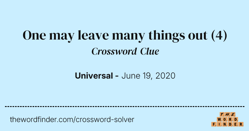 One may leave many things out crossword clue image