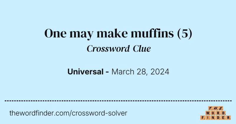 One may make muffins crossword clue image