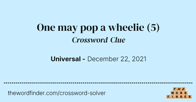 One may pop a wheelie crossword clue image
