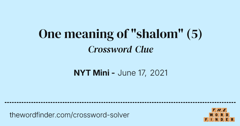One meaning of "shalom" crossword clue image