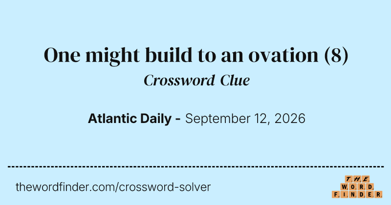 One might build to an ovation crossword clue image