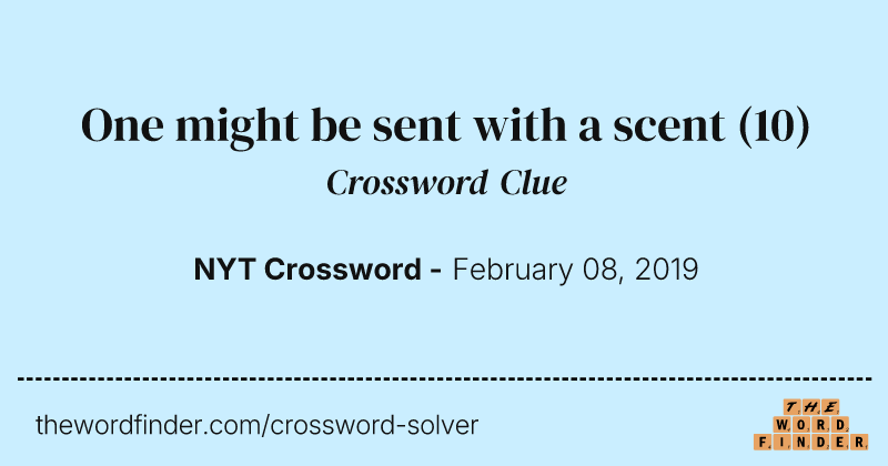 One might be sent with a scent crossword clue image