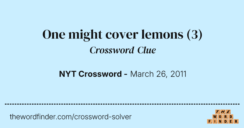 One might cover lemons crossword clue image