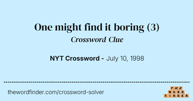 One might find it boring crossword clue image