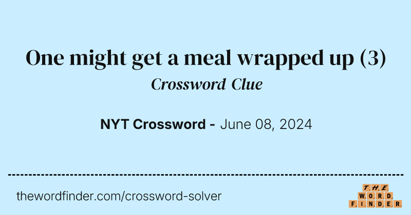 One might get a meal wrapped up crossword clue image