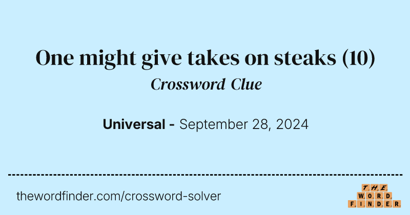 One might give takes on steaks crossword clue image