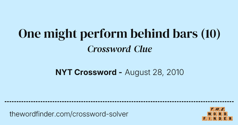 One might perform behind bars crossword clue image