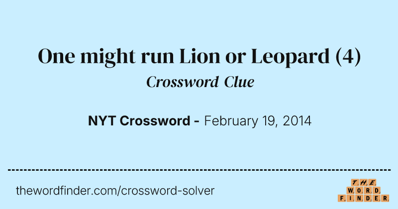 One might run Lion or Leopard crossword clue image