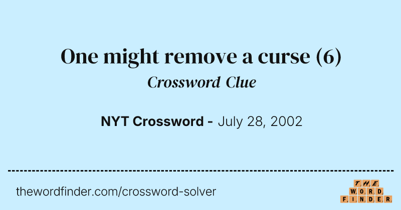 One might remove a curse crossword clue image