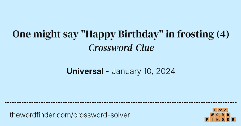 One might say "Happy Birthday" in frosting crossword clue image