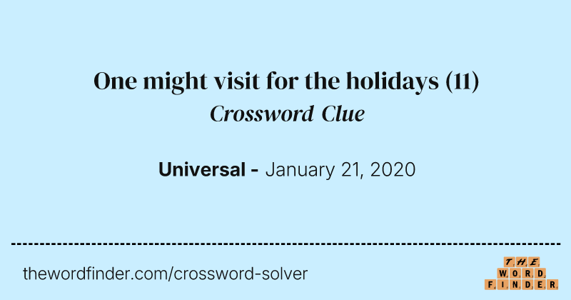 One might visit for the holidays crossword clue image