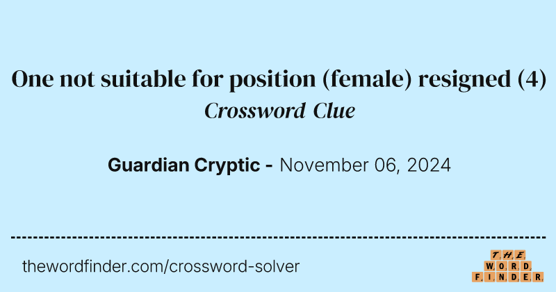 One not suitable for position (female) resigned crossword clue image