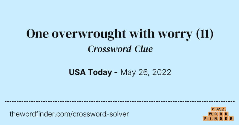 One overwrought with worry crossword clue image